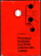 Promítací technika pro 8mm a 16mm film v praxi