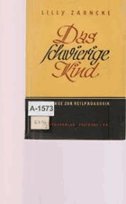 Das schwierige Kind. Beiträge zur Heilpädagogik.