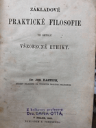 Základové praktické filosofie ve smyslu všeobecné ethiky.