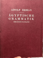 Ägyptische Grammatik - mit Schrifttafel, Paradigmen und Übungsstücken zum Selbststudium und zum ...