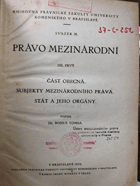 Právo mezinárodní. Díl prvý, Část obecná. Subjekty mezinárodního práva. Stát a jeho ...