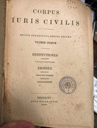 Corpus iuris civilis. Volumen primum, Institutiones + Digesta