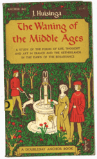The Waning of the Middle Ages