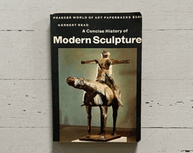 A concise history of modern sculpture.