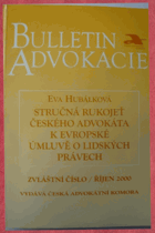 Stručná rukojeť českého advokáta k Evropské úmluvě o lidských právech.