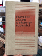 Stavební zákon a předpisy souvisící.