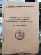 Sborník příspěvků k aktuálním otázkám mezinárodního práva a politiky.