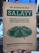 Saláty - 150 předpisů na úpravu majonéz, salátových omáček a salátů ze zelenin, ...