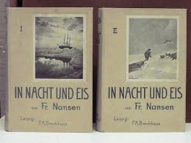 2SVAZKY 2BDE!! In Nacht und Eis. Die Norwegische Polarexpedition 1893-1896, Bände I.-II.