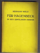 Für Hagenbeck im Himalaja und der Urwäldern Indiens