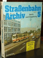 Strassenbahn Archiv. 5, Berlin und Umgebung