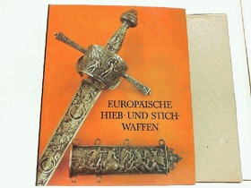 Europäische Hieb- und Stichwaffen aus der Sammlung des Museums für Deutsche Geschichte.