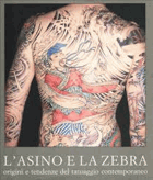 L'asino e la zebra. Origini e tendenze del tatuaggio contemporaneo