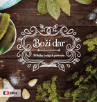 Boží dar. Příběhy českých potravin