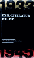 Exil-Literatur 1933-1945. Eine Ausstellung aus Beständen der Deutschen Bibliothek