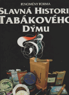 Slavná historie tabákového dýmu