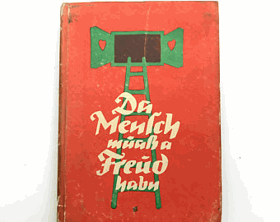 Da Mensch muaß a Freud habn. Böhmerwälder Schnaderhüpfeln.