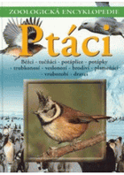 Ptáci I. Běžci - tučňáci - potáplice - potápky - trubkonosí - veslonozí - brodiví - ...