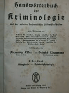 Handwörterbuch der Kriminologie und der anderen strafrechtlichen Hilfswissenschaften - Erster Band ...