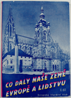 Co daly naše země Evropě a lidstvu. Od slovanských věrozvěstů k národnímu obrození. ...