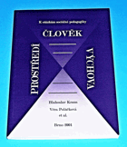 Člověk - prostředí - výchova - k otázkám sociální pedagogiky
