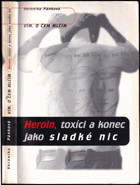 Vím, o čem mlčím - heroin, toxíci a konec jako sladké nic, 2001
