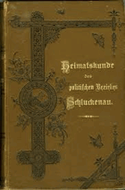 Heimatskunde des politischen Bezirkes Schluckenau. SUDETEN, NORDWESTBÖHMEN, HEIMATKUNDE, ...