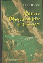 Hitlers Geheimobjekte in Thüringen