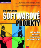 Softwarové projekty Jak dodat kvalitní softwarový produkt včas