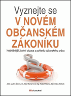 Vyznejte se v novém občanském zákoníku - nejběžnější životní situace z pohledu ...