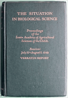 The situation in biological science - proceeding of the Lenin Academy of Agricultural Sciences of ...