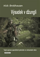 Výsadek v džungli - tajné operace speciálních jednotek ve vietnamské válce