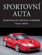 Sportovní auta - nejrychlejší sériově vyráběné vozy světa
