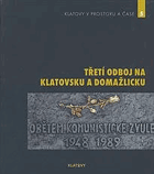 Třetí odboj na Klatovsku a Domažlicku. sborník příspěvků ze stejnojmenné konference
