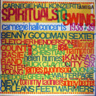 Spirituals To Swing - Carnegie Hall Concerts 1938/39