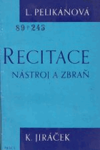 Recitace - nástroj a zbraň