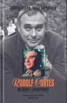 Rudolf Cortés milovaný i zatracovaný