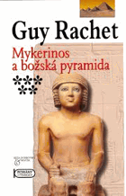 Mykerinos a božská pyramida - nedokončená pramida