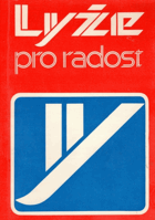 Lyže pro radost, aneb, Minimum pro lyžařské instruktory