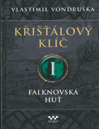 Křišťálový klíč - Falknovská huť. I