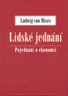 Lidské jednání Pojednání o ekonomii