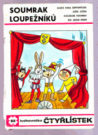 Soumrak loupežníků Čtyřlístek 85