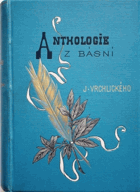 Anthologie z básní Jaroslava Vrchlického - (1875-1892)