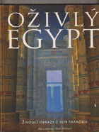 Oživlý Egypt - živoucí obrazy z dob faraonů