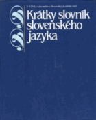 Krátky slovník slovenského jazyka.