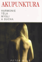 Akupunktura - harmonie těla mysli a ducha