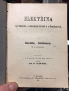 Elektřina v průmyslu, v obecném životě a v domácnosti. 1 - 3, Zdroje elektřiny. - ...