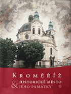 Kroměříž. Historické město & jeho památky