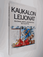 Kaukalon leijonat - suomalaista jääkiekkoa 60 vuotta SIGNED!
