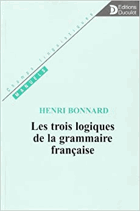 Les trois logiques de la grammaire fançaise